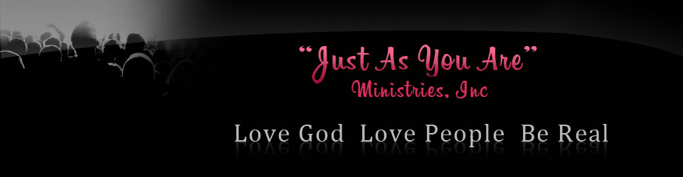 Just As You Are Ministries, Inc.